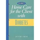 Home Care for the Client with Diabetes by Jetta Lee Fuzy