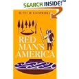Red Man's America: A History of Indians in the United States by Ruth Murray Underhill