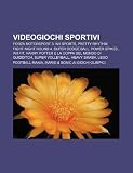 Videogiochi sportivi: Forza Motorsport 3, Wii Sports, Pretty Rhythm, Fight Night Round 4, Super Dodge Ball, Power Spikes, Wii Fit (Italian Edition)