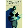 Trophy Wives