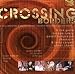 Crossing Borders: a Cross Cultural Mix of Sounds & Rhythms from Ethnic to Worldbeat to Jazz {amp}amp; Beyond...