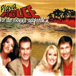 Playa Rouge - Vor Der Sonne Aufsteh - Zortam Music