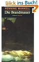 Die Brandmauer: Roman: Der achte Fall von Kommissar Kurt Wallander