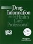 Drug Information for the Health Care Professional, Volume I: USP DI 2001