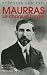 Charles Maurras : Le chaos et l'ordre