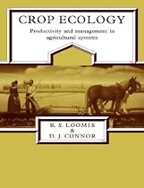 Crop Ecology: Productivity and Management in Agricultural Systems