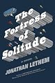The Fortress of Solitude: A Novel