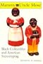 Mammy and Uncle Mose: Black Collectibles and American Stereotyping (Blacks in the Diaspora)