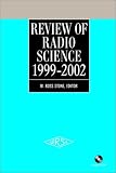 Review of radio science, 1999-2002 : advances in 3G mobile communications, cryptography and computer security, EMC for integrated circuits, remote sensing, radio astronomy, and more