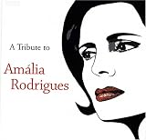 Tribute to Amalia Rodriques