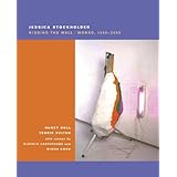 Jessica Stockholder: Kissing The Wall