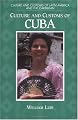 Culture and Customs of Cuba: (Culture and Customs of Latin America and the Caribbean)