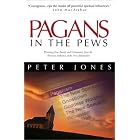 Pagans in the Pews by  Peter Jones