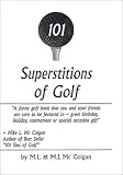 101 Superstitions Of Golf