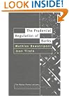 The Prudential Regulation of Banks