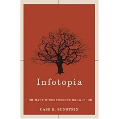 Infotopia: How Many Minds Produce Knowledge