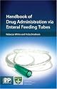 Handbook of Drug Administration Via Enteral Feeding Tubes