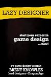 Lazy Designer (Lazy Designer Game Design)
