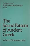 The sound pattern of Ancient Greek