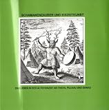 Schamanenzauber und Eiszeitkunst - Das Leben in der Altsteinzeit an Thaya, Pulkau und Donau - Friedrich Berg