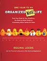 One Year to an Organized Work Life: From Your Desk to Your Deadlines, the Week-by-Week Guide to Eliminating Office Stress for Good