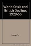 World crisis and British decline, 1929-56
