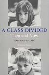 A Class Divided, Then and Now, Expanded Edition