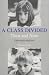 A Class Divided, Then and Now, Expanded Edition