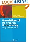 Foundations of 3D Graphics Programming: Using JOGL and Java3D