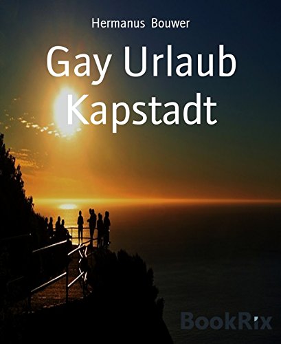 Gay Urlaub Kapstadt (German Edition)