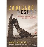 Produkt-Bild: Cadillac Desert: The American West and Its Disappearing Water (Revised and Updated) [ CADILLAC DESERT: THE AMERICAN WEST AND ITS DISAPPEARING WATER (REVISED AND UPDATED) ] by Reisner, Marc (Author) Jun-01-1993 [ Paperback ]