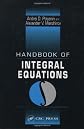 Handbook of Integral Equations