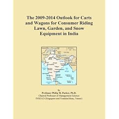 The 2009-2014 Outlook for Carts and Wagons for Consumer Riding Lawn, Garden, and Snow Equipment in India