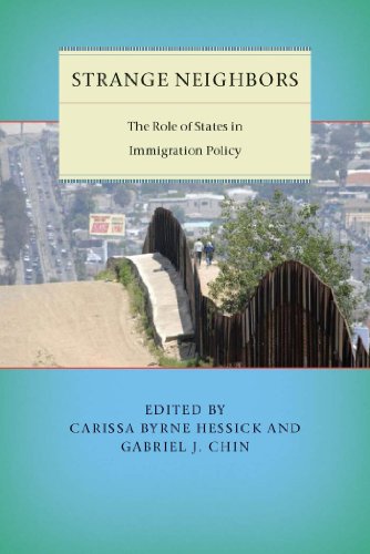 Strange Neighbors: The Role of States in Immigration Policy (Citizenship and Migration in the Americas)