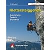 Klettersteiggehen - Ausr�stung, Technik, Sicherheit - Alpine Lehrschrift