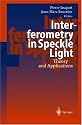Interferometry in Speckle Light: Theory and Applications. Proceedings of the International Conference, 25-28 September 2000, Lausanne, Switzerland