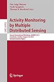 Activity monitoring by multiple distributed sensing : Second International Workshop, AMMDS 2014, Stockholm, Sweden, August 24, 2014 : revised selected papers