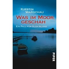 Was im Moor geschah: Ein Fall f�r Olga Island