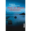 Was im Moor geschah: Ein Fall f�r Olga Island