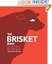 The Brisket Book: A Love Story with Recipes