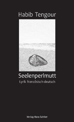 Hans Schiler Seelenperlmutt - Lyrik franz&ouml;sisch-deutsch
