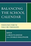 Balancing the School Calendar: Perspectives from the Public and Stakeholders
