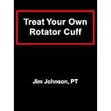 Treat Your Own Rotator Cuffby Jim Johnson