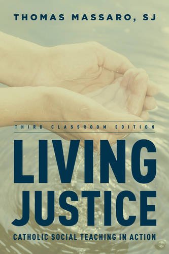 Living Justice: Catholic Social Teaching in Action, by Thomas Massaro  SJ