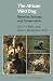 The African Wild Dog: Behavior, Ecology, and Conservation (Monographs in Behavior and Ecology)