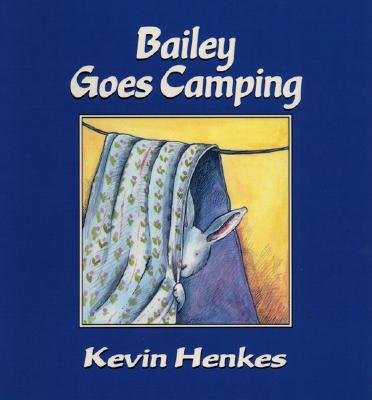 Bailey Goes Camping [BAILEY GOES CAMPING]
