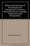 Differential toxicities of insecticides and halogenated aromatics