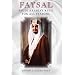 Faysal: Saudi Arabia's King for All Seasons