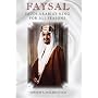 Faysal: Saudi Arabia's King for All Seasons
