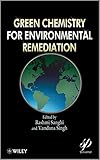 Green chemistry for environmental remediation